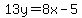 13y=8x-5