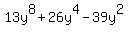 13y%5E8%2B26y%5E4-39y%5E2