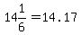 14%261%2F6=14.17