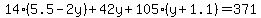 14%285.5-2y%29%2B42y%2B105%28y%2B1.1%29=371