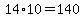 14%2A10=140