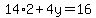 14%2A2%2B4y=16