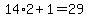 14%2A2+%2B+1+=+29