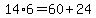 14%2A6=60%2B24