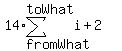 14%2Asum%28i%2B2%2CfromWhat%2CtoWhat%29