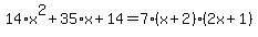 14%2Ax%5E2%2B35%2Ax%2B14=7%28x%2B2%29%282x%2B1%29