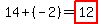 14%2B%28-2%29=highlight%2812%29
