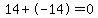 14%2B-14=0