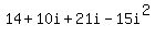 14%2B10i%2B21i-15i%5E2