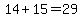 \"14%2B15=29\"
