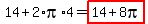 14%2B2%2Api%2A4=highlight%2814%2B8pi%29