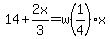 14%2B2x%2F3=w%281%2F4%29x