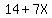 14%2B7X