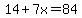14%2B7x=84