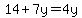 14%2B7y=4y