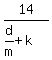 14%2F%28d%2Fm%2Bk%29