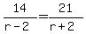 14%2F%28r-2%29+=+21%2F%28r%2B2%29