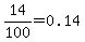 14%2F100=0.14