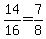 14%2F16=7%2F8