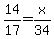 14%2F17=x%2F34