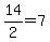 14%2F2=7