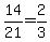 14%2F21=2%2F3