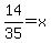 14%2F35=x