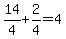 14%2F4%2B2%2F4=4