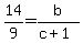 14%2F9+=+b%2F%28c%2B1%29