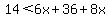14%3C+6x+%2B+36%2B8x