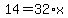 14=32%2Ax