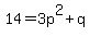 14=3p%5E2%2Bq