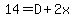 14=D%2B2x