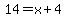 14=x%2B4