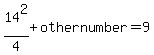 14%5E2%2F4+%2B+othernumber+=+9