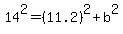 14%5E2+=+%2811.2%29%5E2+%2B+b%5E2
