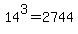 14%5E3=2744