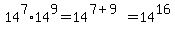 14%5E7%2A+14%5E9=14%5E%287%2B9%29=14%5E16