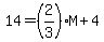 14+=+%282%2F3%29M%2B4