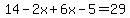 14+-+2x%2B6x+-+5=29