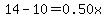 14-10=0.50x
