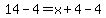 14-4=x%2B4-4