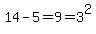 14-5=9=3%5E2