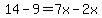 14-9=7x-2x