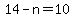 14-n+=10