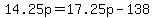 14.25p=17.25p-138