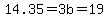 14.35=3b+=+19