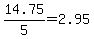 14.75%2F5=2.95