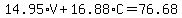 14.95%2AV%2B16.88%2AC=76.68
