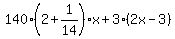 140%282%2B1%2F14%29x%2B3%282x-3%29